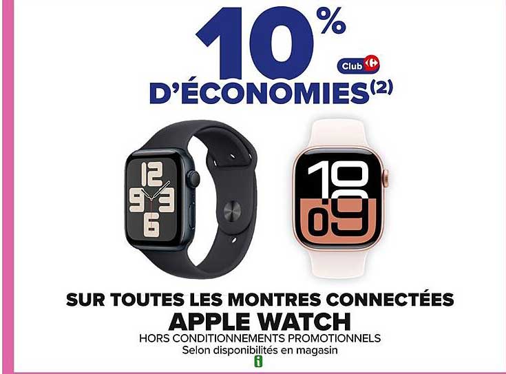 10% D'ÉCONOMIES SUR TOUTES LES MONTRES CONNECTÉES APPLE WATCH