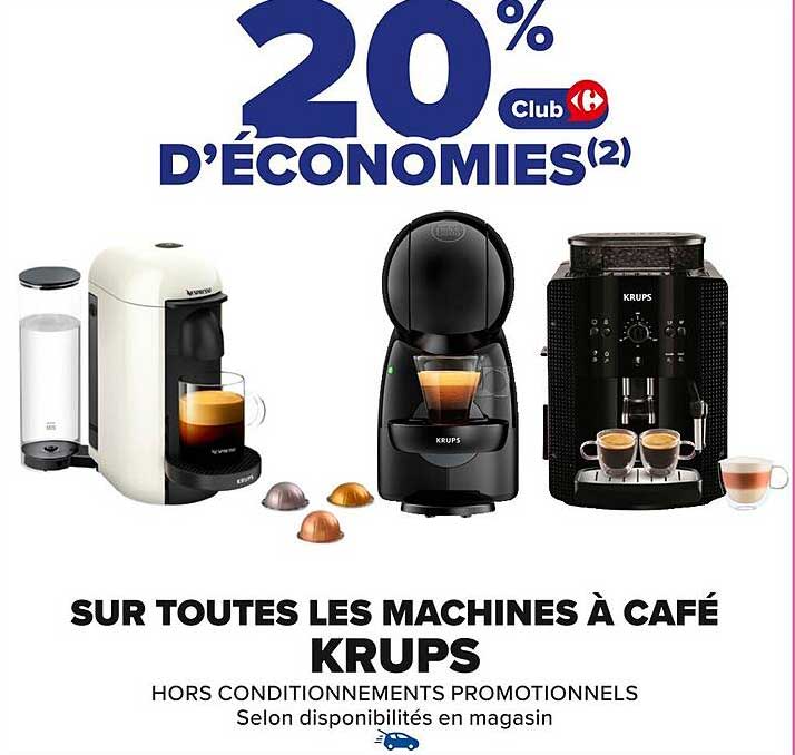 20 % D'ÉCONOMIES sur toutes les machines à café KRUPS