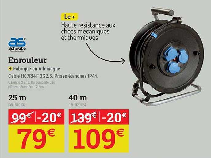 Enrouleur 25 m et 40 m - Haute résistance aux chocs mécaniques et thermiques
