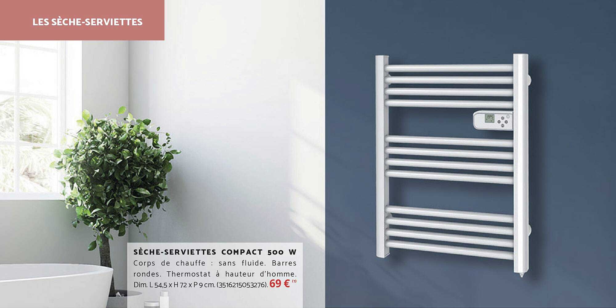 SÈCHE-SERVIETTES COMPACT 500 W