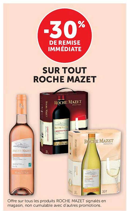 -30% DE REMISE IMMÉDIATE SUR TOUT ROCHE MAZET