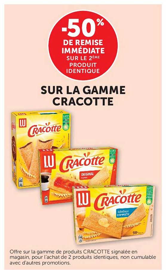 -50% DE REMISE IMMÉDIATE SUR LE 2ÈME PRODUIT IDENTIQUE SUR LA GAMME CRACOTTE