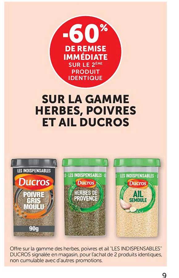-60% DE REMISE IMMÉDIATE SUR LE 2ÈME PRODUIT IDENTIQUE SUR LA GAMME HERBES, POIVRES ET AIL DUCROS