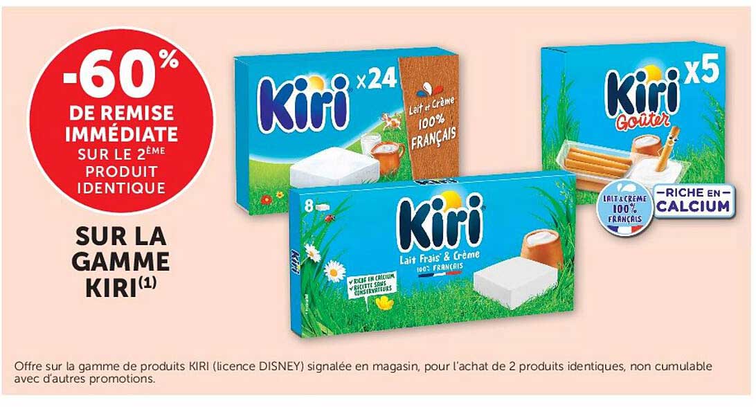 -60% DE REMISE IMMÉDIATE SUR LE 2ÈME PRODUIT IDENTIQUE SUR LA GAMME KIRI(1)