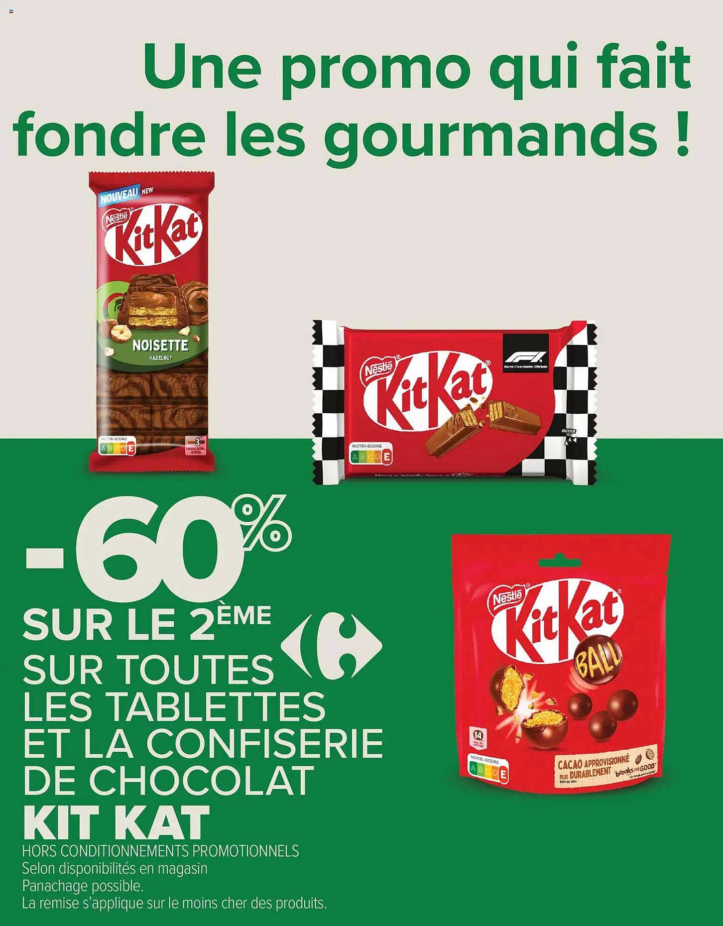-60% SUR LE 2ÈME SUR TOUTES LES TABLETTES ET LA CONFISERIE DE CHOCOLAT KIT KAT
