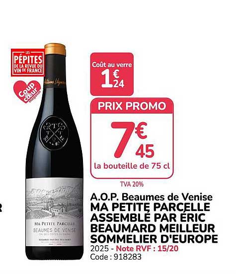 A.O.P. Beaumes de Venise MA PETITE PARCELLE ASSEMBLE PAR ERIC BEAUMARD MEILLEUR SOMMELIER D’EUROPE