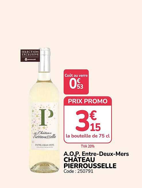 A.O.P. Entre-Deux-Mers CHÂTEAU PIERROUSSELLE