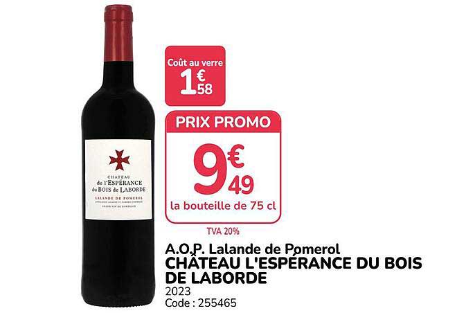 A.O.P. Lalande de Pomerol CHÂTEAU L'ESPÉRANCE DU BOIS DE LABORDE