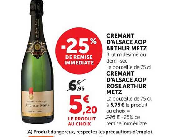 CREMANT D'ALSACE AOP ARTHUR METZ
Brut millésimé ou demi-sec
La bouteille de 75 cl
CREMANT D'ALSACE AOP ROSE ARTHUR METZ
La bouteille de 75 cl
à 5,75 € le produit au choix = 7,70 € - 25% de remise immédiate