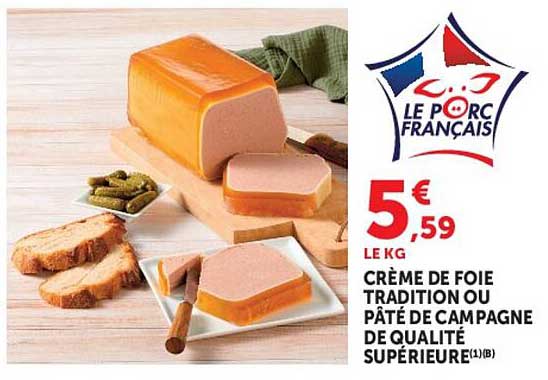 CRÈME DE FOIE TRADITION OU PÂTÉ DE CAMPAGNE DE QUALITÉ SUPÉRIEURE