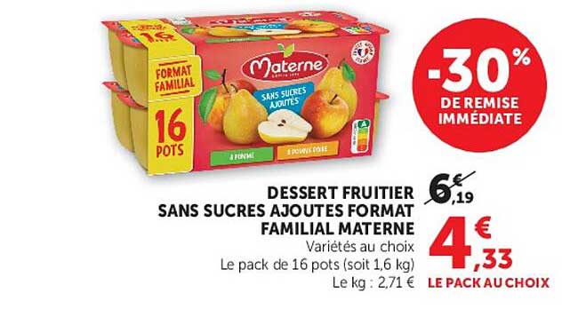 DESSERT FRUITIER SANS SUCRES AJOUTES FORMAT FAMILIAL MATERNE