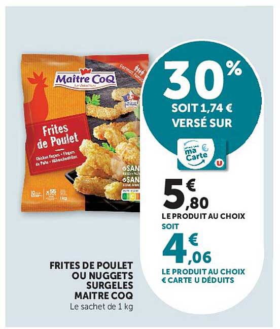 FRITES DE POULET OU NUGGETS SURGELÉS MAÎTRE COQ