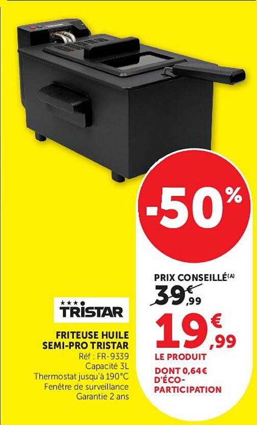 FRITEUSE HUILE SEMI-PRO TRISTAR