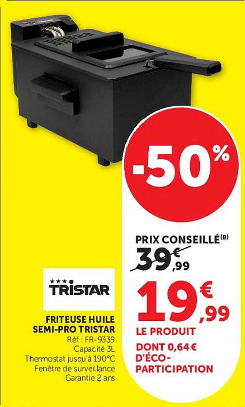 FRITEUSE HUILE SEMI-PRO TRISTAR