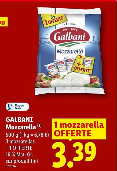 GALBANI Mozzarella (3) 500 g (1 kg = 6,78 €) 3 mozzarellas + 1 OFFERTE 16 % Mat. Gr. sur produit fini