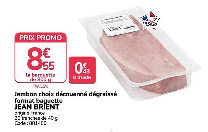 Jambon choix découenné dégraissé format baguette JEAN BRIENT