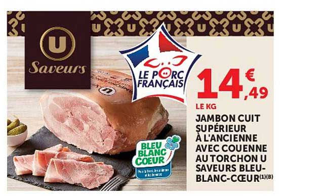 JAMBON CUIT SUPÉRIEUR À L'ANCIENNE AVEC COUENNE AU TORCHON U SAVEURS BLEU-BLANC-CŒUR