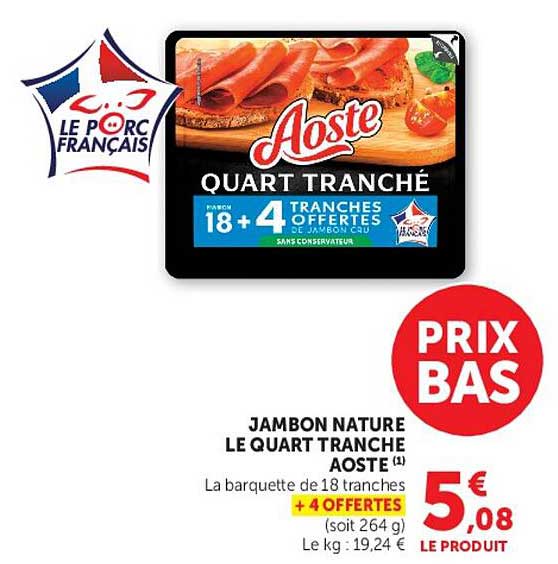 JAMBON NATURE LE QUART TRANCHÉ AOSTE