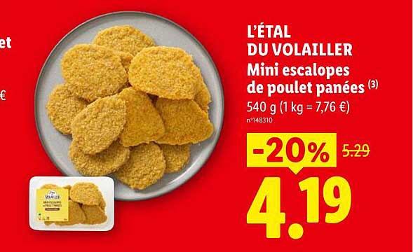 L’ÉTAL DU VOLAILLER Mini escalopes de poulet panées (3) 540 g (1 kg = 7,76 €)