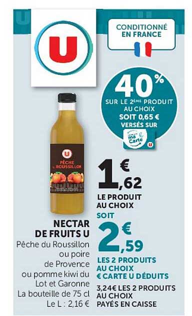 NECTAR DE FRUITS U Pêche du Roussillon ou poire de Provence ou pomme kiwi du Lot et Garonne