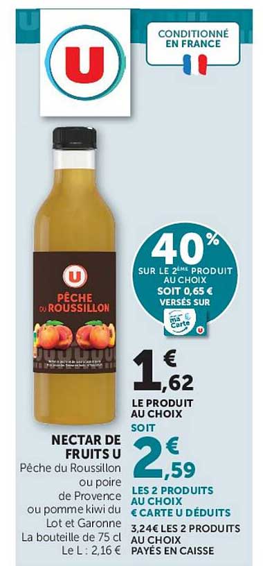 NECTAR DE FRUITS U Pêche du Roussillon ou poire de Provence ou pomme kiwi du Lot et Garonne