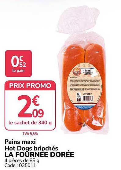 Pains maxi Hot Dogs briochés LA FOURNÉE DORÉE