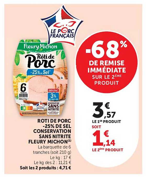 ROTI DE PORC -25% DE SEL CONSERVATION SANS NITRITE FLEURY MICHON