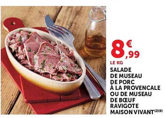 SALADE DE MUSEAU DE PORC À LA PROVENCALE OU DE MUSEAU DE BŒUF RAVIGOTE MAISON VIVANT(2)(B)
