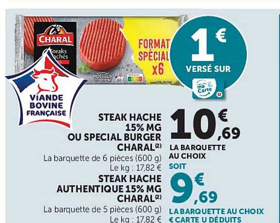 STEAK HACHE 15% MG OU SPECIAL BURGER CHARAL