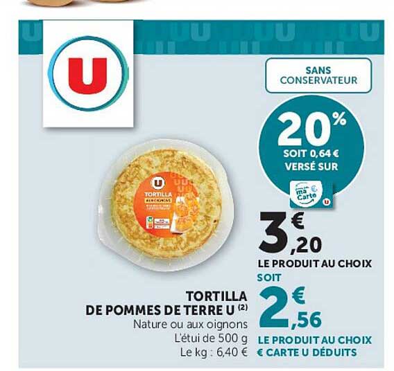 TORILLA DE POMMES DE TERRE U (2) Nature ou aux oignons
