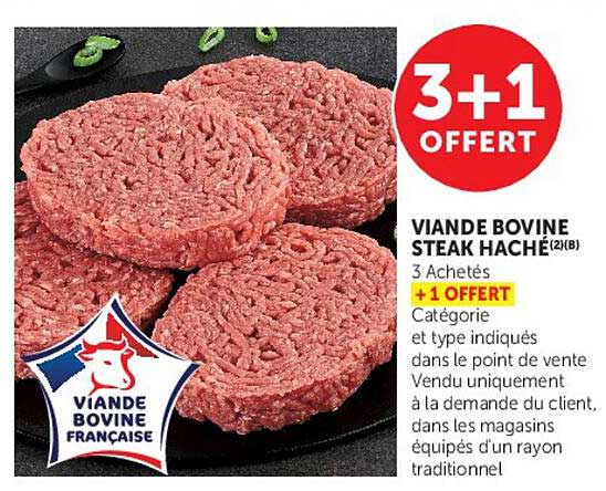 VIANDE BOVINE STEAK HACHÉ(2)(B) 3 Achétés +1 OFFERT