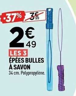 ÉPÉES BULLES À SAVON