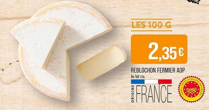 Reblochon fermier AOP Au lait cru
