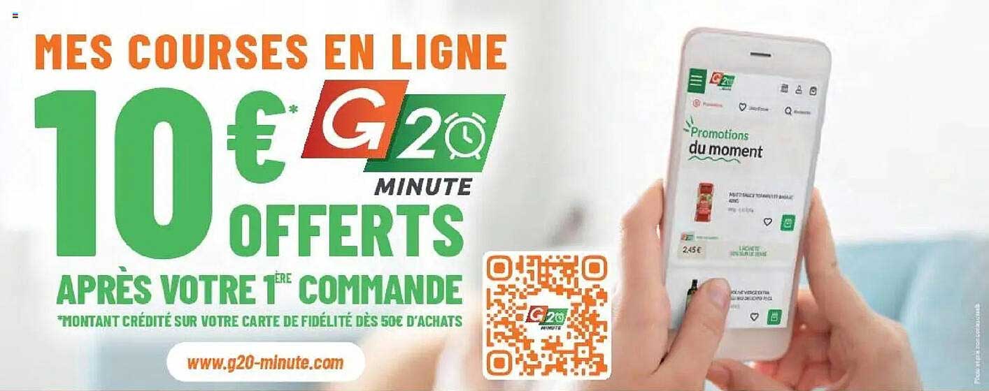 10€ G20 MINUTE OFFERTS APRÈS VOTRE 1ERE COMMANDE