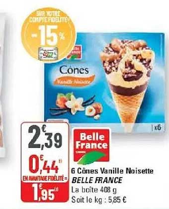 2€39 0€44 en avantage fidélité 1€95 Belle France 6 Cônes Vanille Noisette BELLE FRANCE