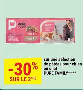 -30% sur une sélection de pâtées pour chien ou chat PURE FAMILY****
