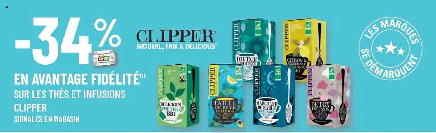 -34% EN AVANTAGE FIDÉLITÉ SUR LES THÉS ET INFUSIONS CLIPPER SIGNALÉS EN MAGASIN