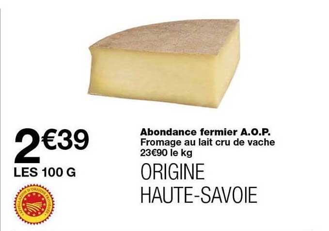 Abondance fermier A.O.P. Fromage au lait cru de vache ORIGINE HAUTE-SAVOIE
