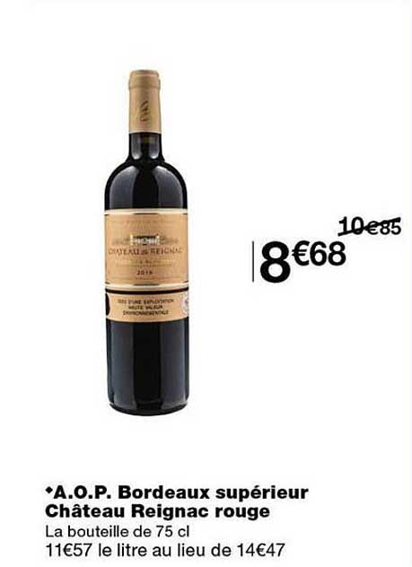 A.O.P. Bordeaux supérieur Château Reignac rouge