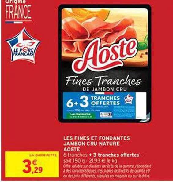 Aoste Fines Tranches de jambon cru 6+3 tranches offertes