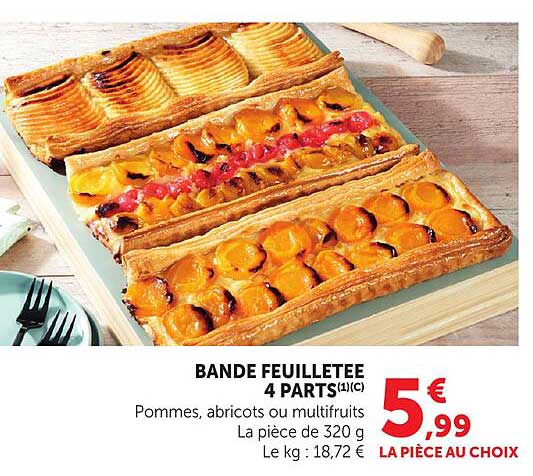 BANDE FEUILLETEE 4 PARTS(1)(c) Pommes, abricots ou multifruits La pièce de 320 g