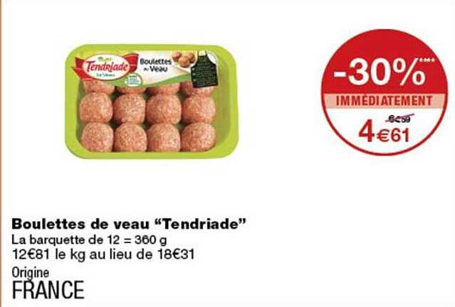 Boulettes de veau “Tendriade”