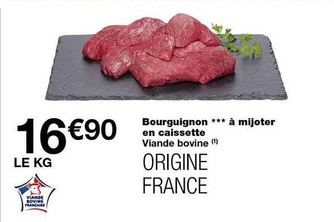 Bourguignon *** à mijoter en caissette Viande bovine (1) ORIGINE FRANCE