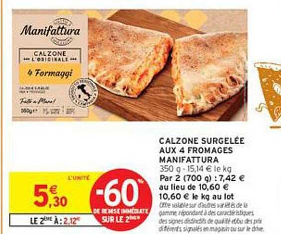 CALZONE SURGELÉE AUX 4 FROMAGES MANIFATTURA