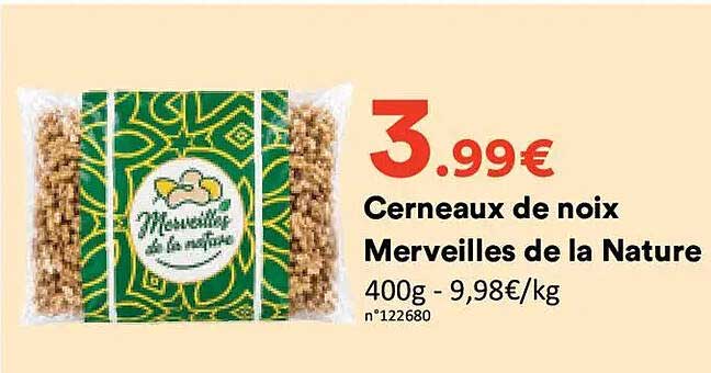 Cerneaux de noix Merveilles de la Nature 400g - 9,98€/kg n°122680