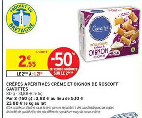 CRÊPES APÉRITIVES CRÈME ET OIGNON DE ROSCOFF GAVOTTES