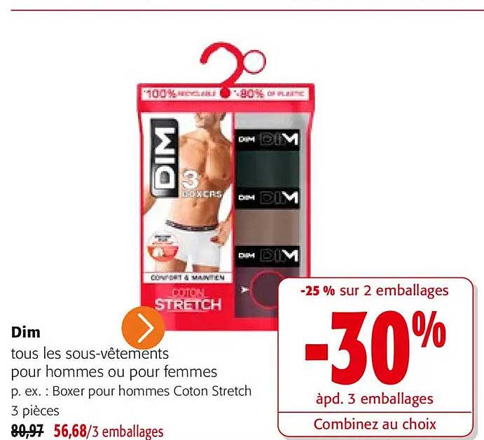 Dim tous les sous-vêtements pour hommes ou pour femmes p. ex. : Boxer pour hommes Coton Stretch 3 pièces