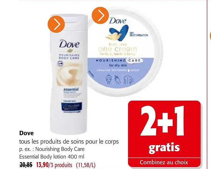 Dove tous les produits de soins pour le corps p. ex. : Nourishing Body Care Essential Body lotion 400 ml 2+1 gratis Combinez au choix