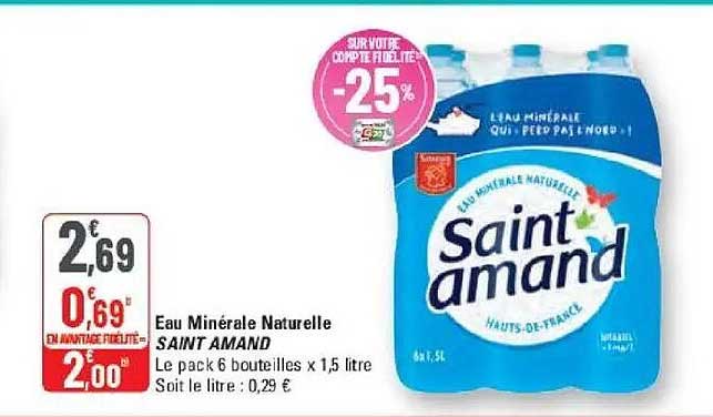 Eau Minérale Naturelle SAINT AMAND Le pack 6 bouteilles x 1,5 litre Soit le litre : 0,29 €