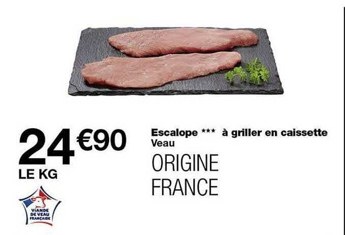 Escalope *** à griller en caissette Veau ORIGINE FRANCE